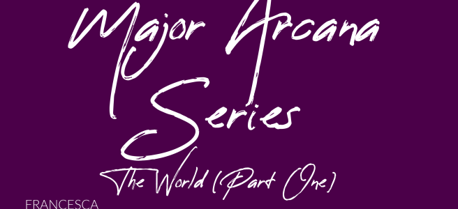 white on purple text reading 'Major Arcana Series The World (Part One) Francesca Burke'